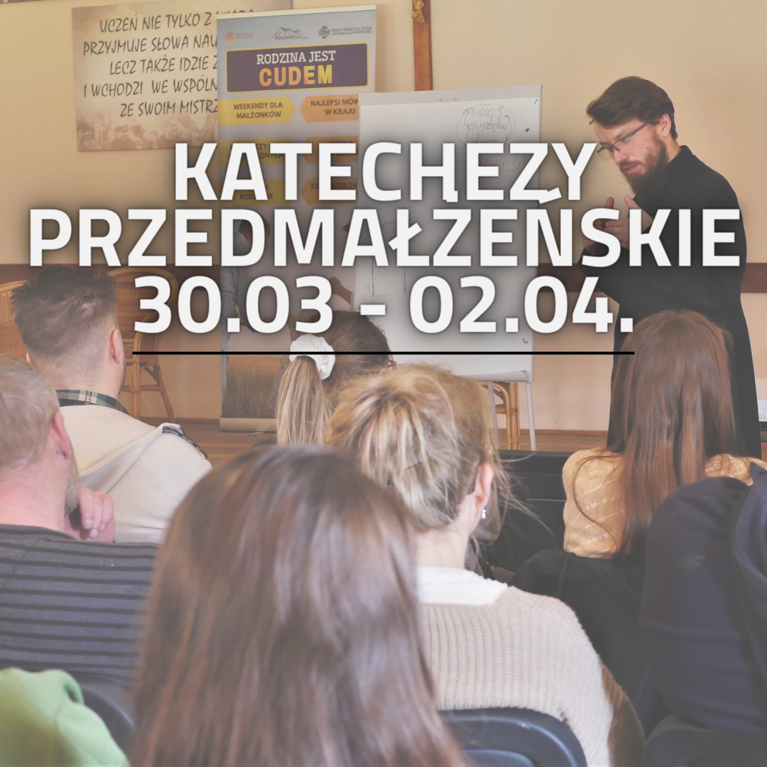 Katechezy przedmałżeńskie – edycja marcowa – podsumowanie